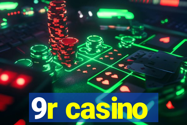 9r casino